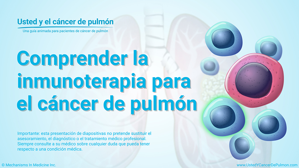 Presentación de diapositivas - Comprender la inmunoterapia para el cáncer de pulmón